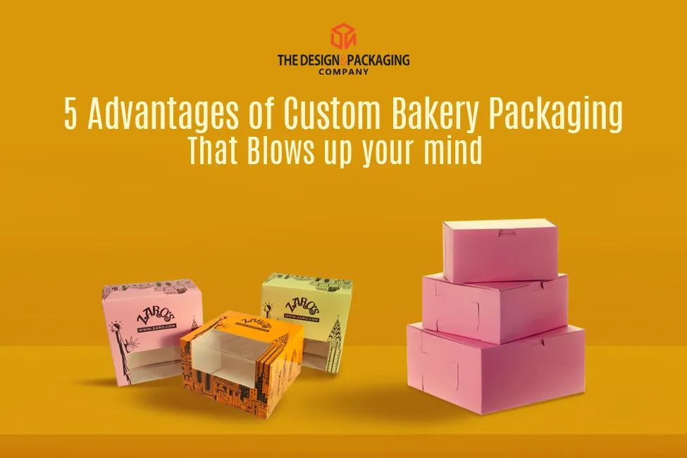 5 Advantages Of Custom Bakery Packaging That Blows Up Your Mind