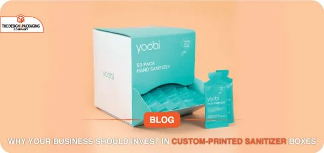 WHY your Business Should Invest in custom-printed sanitizer boxes