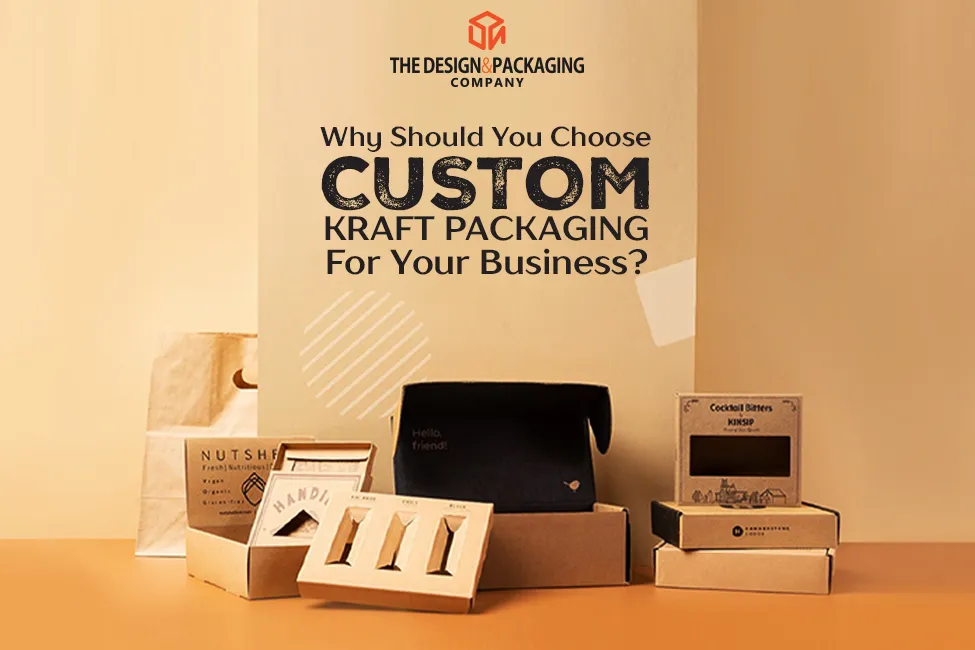 Why Should You Choose Custom Kraft Packaging For Your Business?