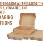 Custom Shipping Corrugated Boxes
